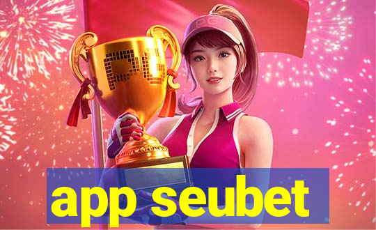 app seubet